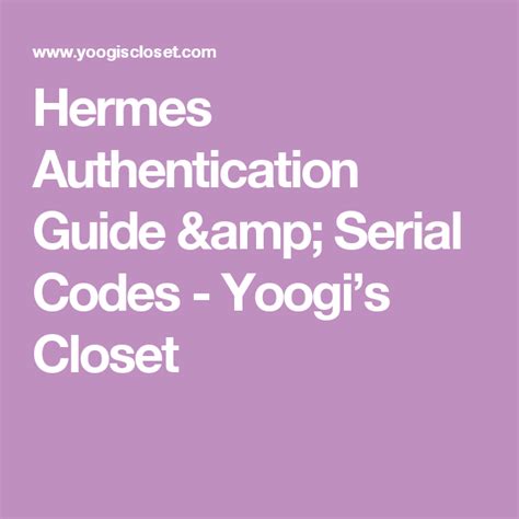 hermes 70235266282610|Hermes Authentication Guide & Serial Codes .